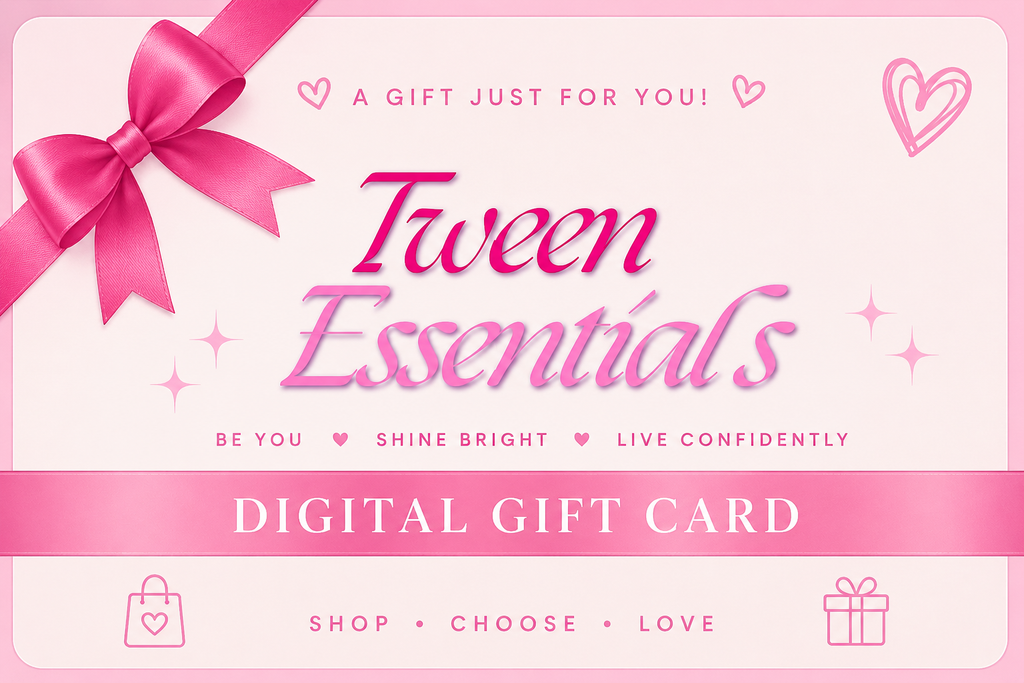Tween Essentials Digital  Gift Card